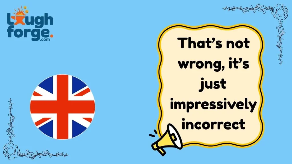 British Sarcasm at Its Finest