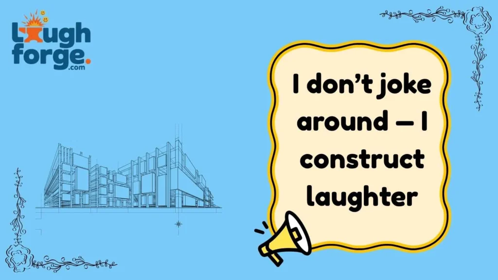 Builder Humor That Nails Every Punchline