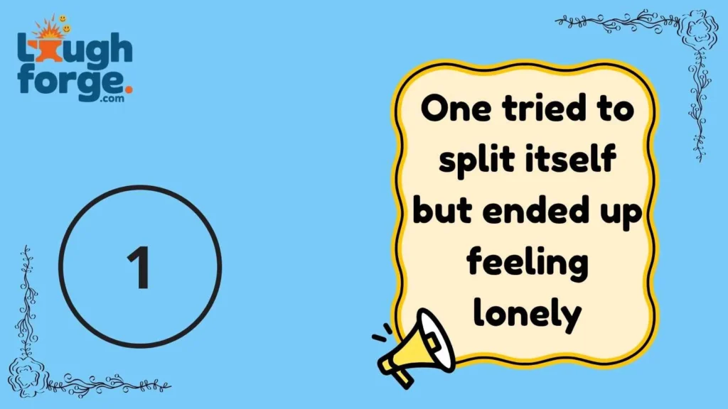 One Number Jokes That Think They’re the Main Character