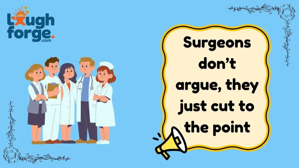 Surgery Jokes That Cut Deep