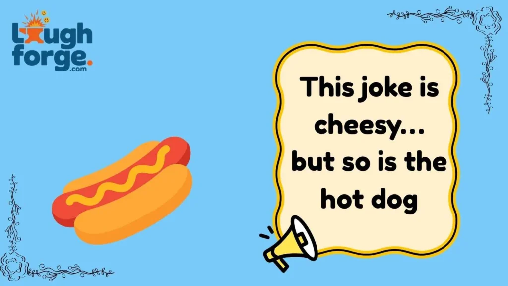 Cheesy Hot Dog Jokes That Still Work