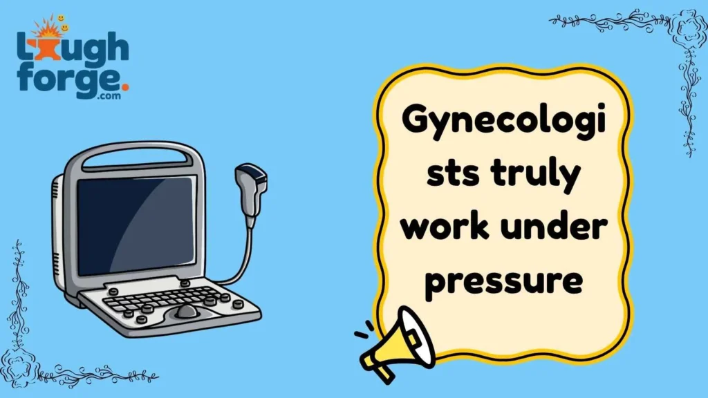 Funny Gynecologist One-Liners for Adults