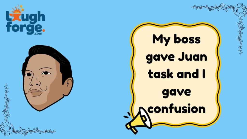 Juan work jokes for office survival mode