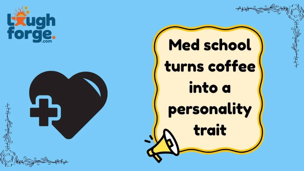 Medical School Jokes For Future Healthcare Legends