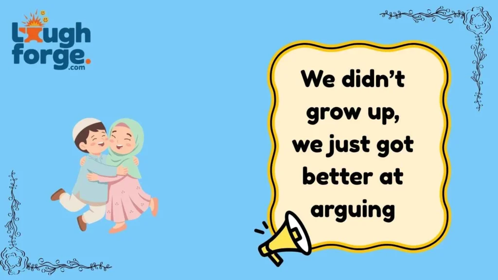 Sister Jokes About Growing Up Together