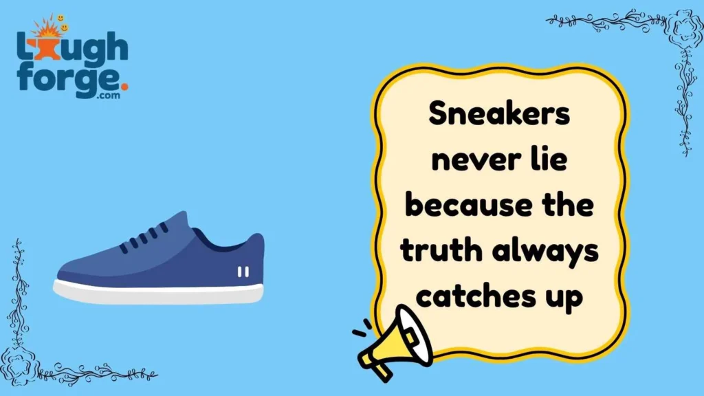 Sneaker Jokes That Run Away With the Humor