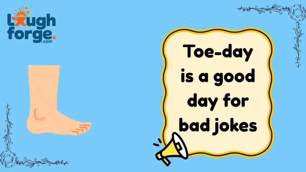 Toe Puns That Are Toe-Tally Hilarious