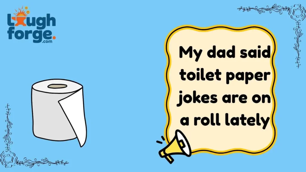 Toilet Paper Dad Jokes That Deserve Groans