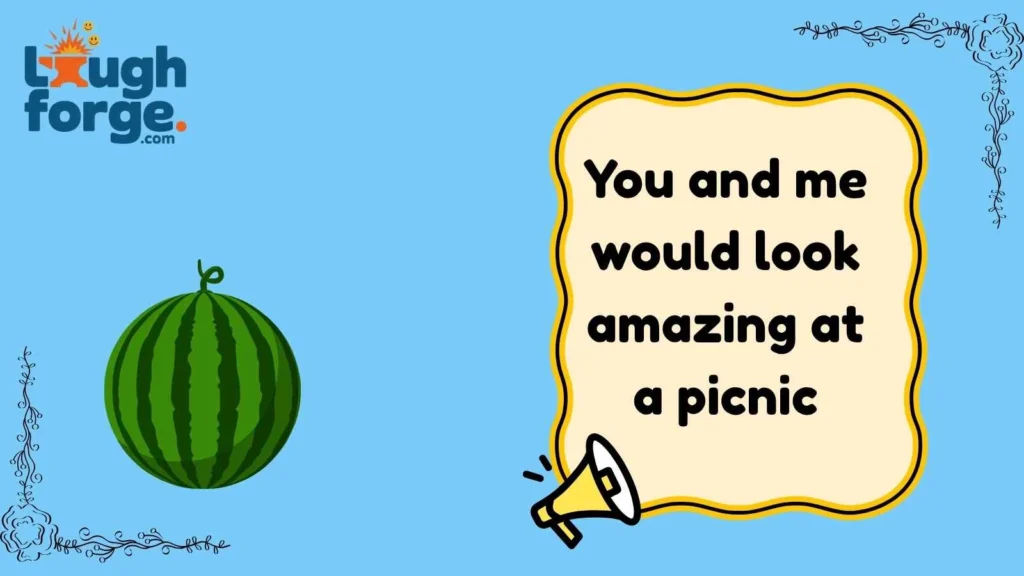 Watermelon Pickup Lines That Might Actually Work