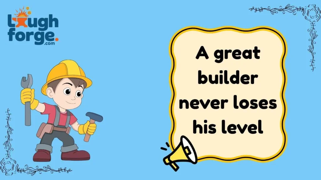 Builder Jokes That Stack Up