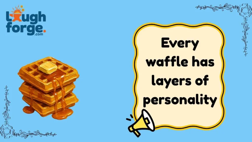 Clever Waffle One-Liners