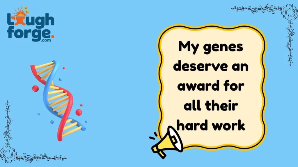 Gene Jokes That Never Get Old